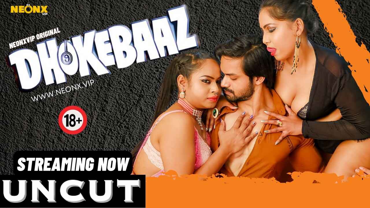 Dhokebaaz 2024 Neonx Originals Hindi Uncut XXX Video