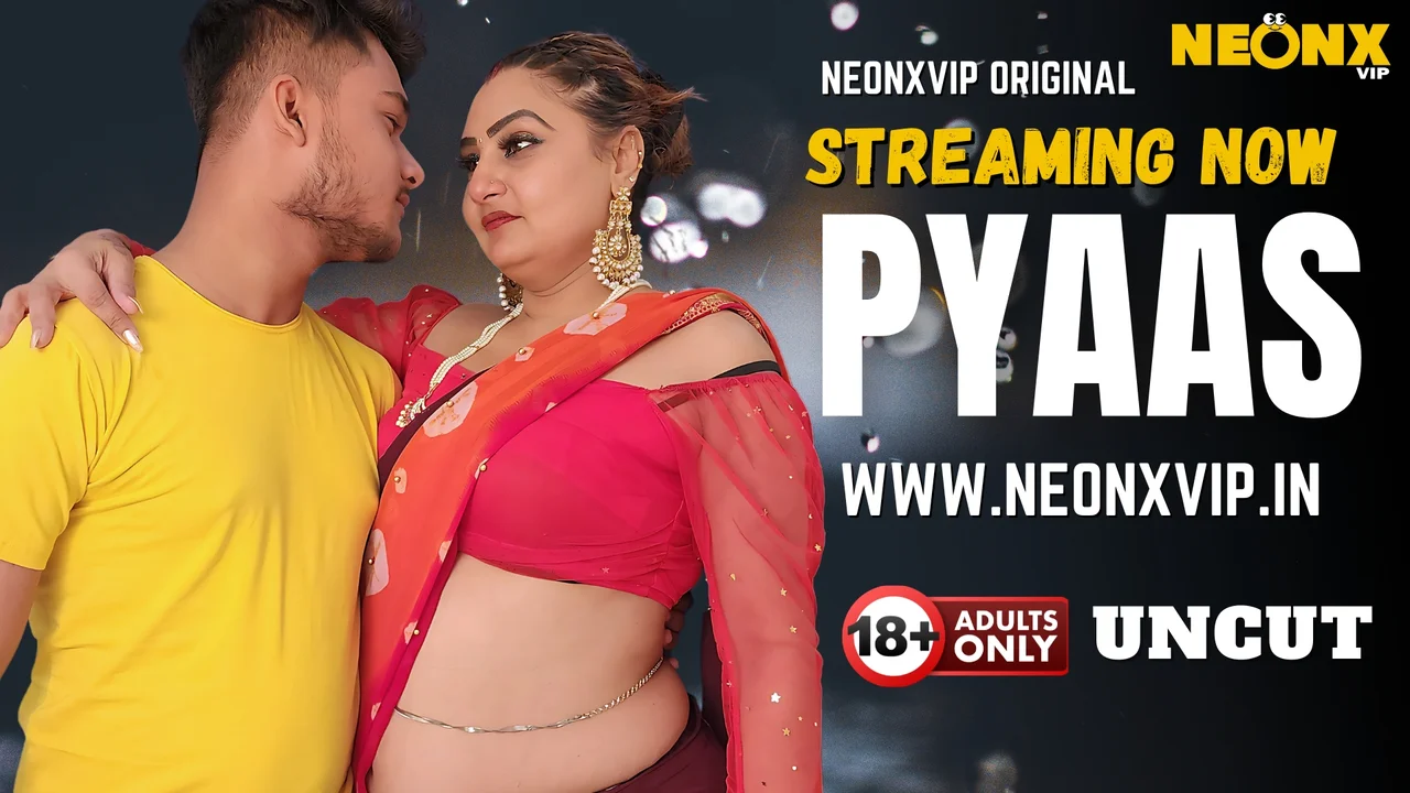 Pyaas Uncut 2025 Neonx Vip Hindi Uncut XXX Video